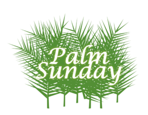 Palm Sunday Worship Service